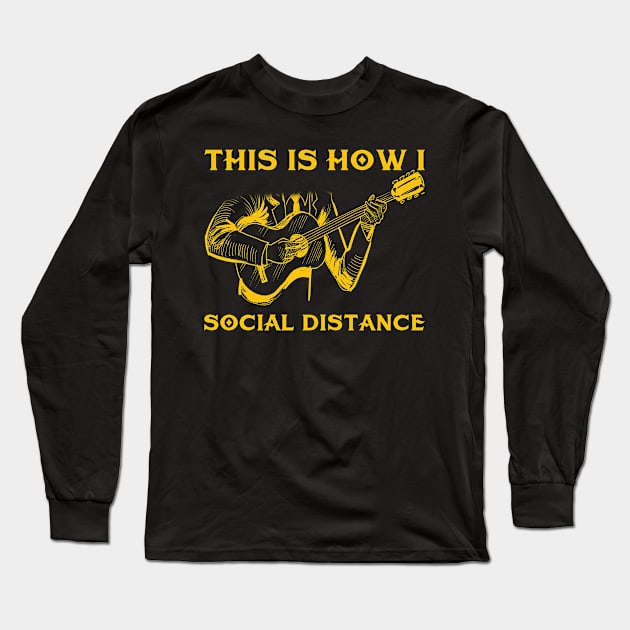 This Is How I Social Distance Guitar Long Sleeve T-Shirt by Hound mom